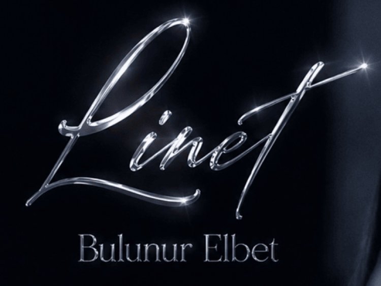 Linet - Bulunur Elbet ŞARKI SÖZLERİ
