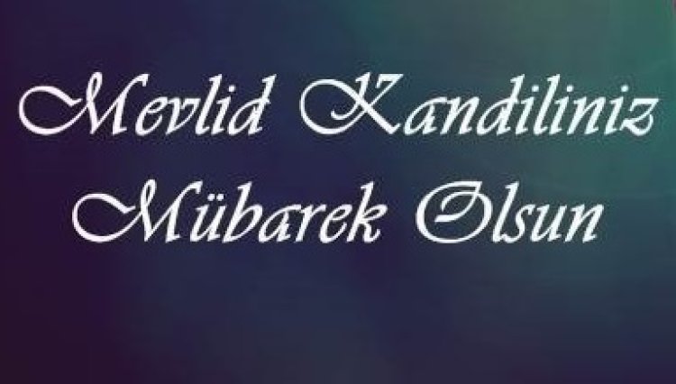 Mevlid Kandili Mesajları 2026 | En Güzel ve Anlamlı Kandil Sözleri