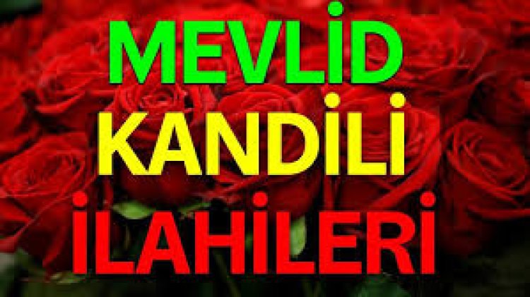 Mevlid Kandili İlahileri Dinle