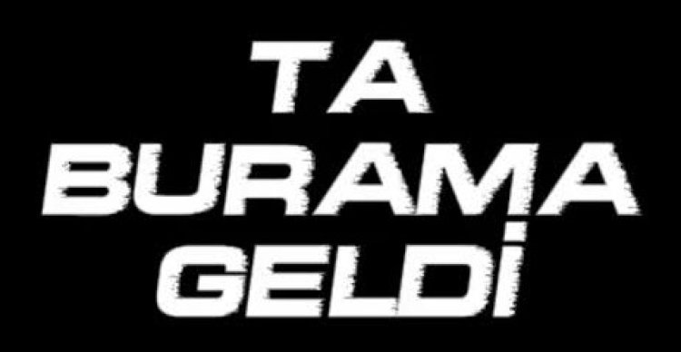 Ta Burama şarkı sözleri