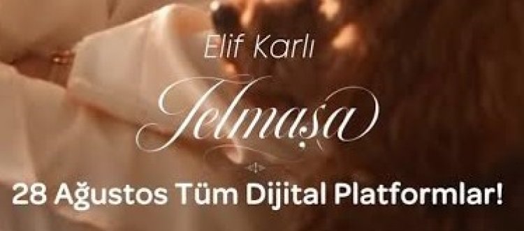 Elif Karlı Telmaşa şarkı sözleri