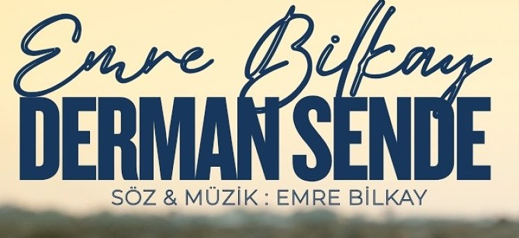 Emre Bilkay Derman Sende şarkı sözleri