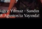 Tuğçe Yılmaz Sandın şarkı sözleri