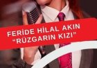 Feride Hilal Akın Rüzgarın Kızı şarkı sözleri