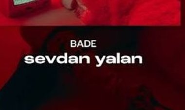Bade - sevdan yalan şarkı sözleri