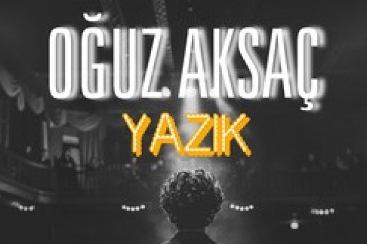 Oğuz Aksaç - Yazık şarkı sözleri
