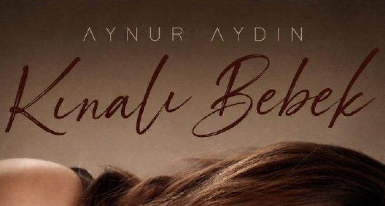 Aynur Aydın Kınalı Bebek şarkı sözleri