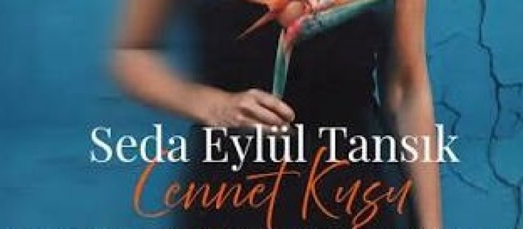 Seda Eylül Tansık  Cennet Kuşu şarkı sözleri