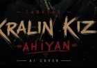 Ahiyan - Kralın Kızı Şarkı Sözleri